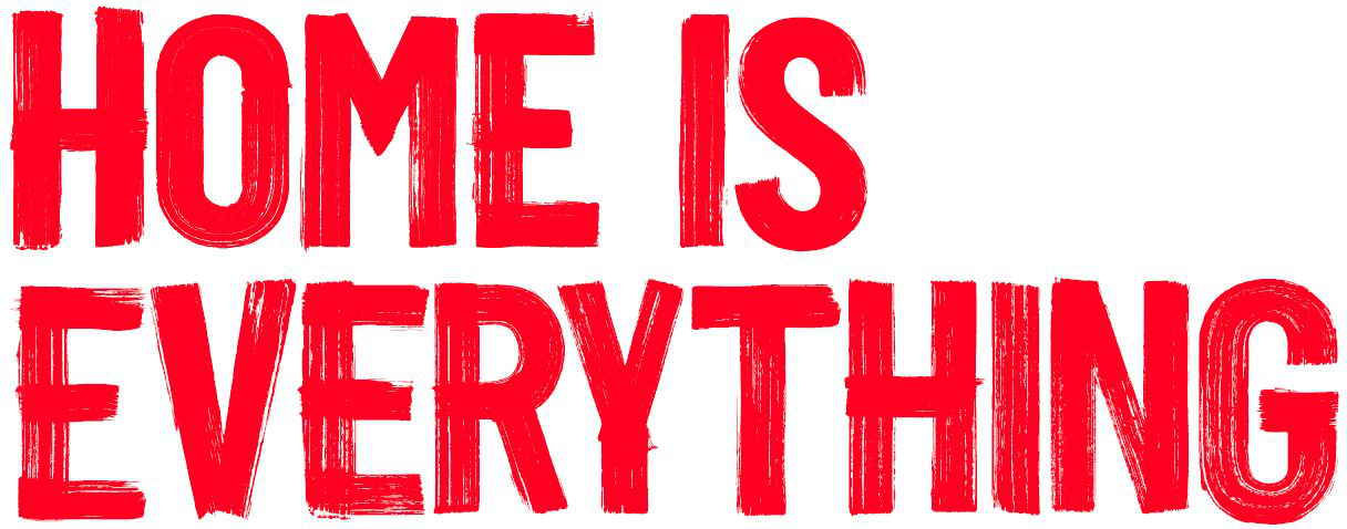 The words 'Home is everything' - Shelter's primary strapline